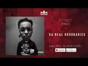 Lil Gotit - Da Real HoodBabies